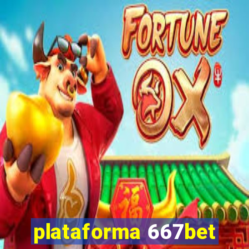 plataforma 667bet